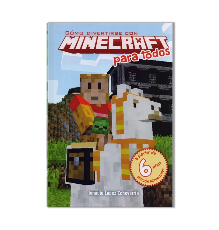 COMO DIVERTIRSE CON MINECRAFT PARA TODOS - IGNACIO LOPEZ