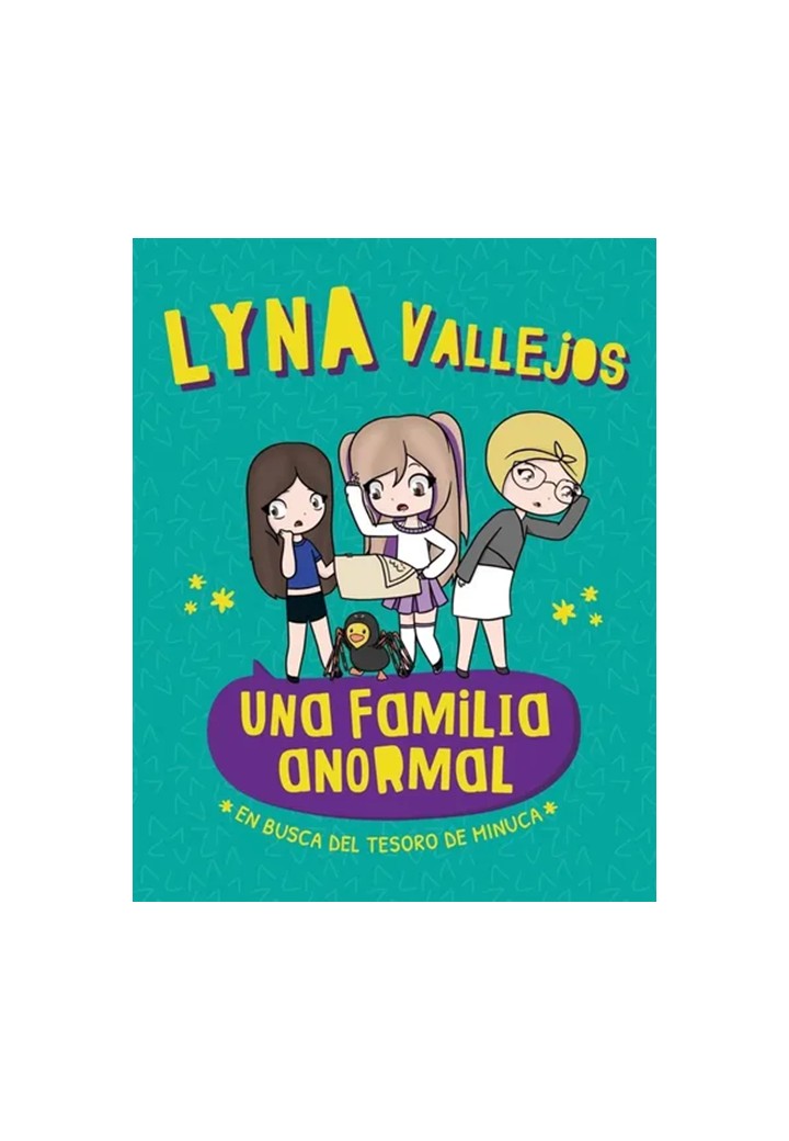  UNA FAMILIA ANORMAL - EN BUSCA DEL TESORO DE MINUCA - LYNA VALLEJOS